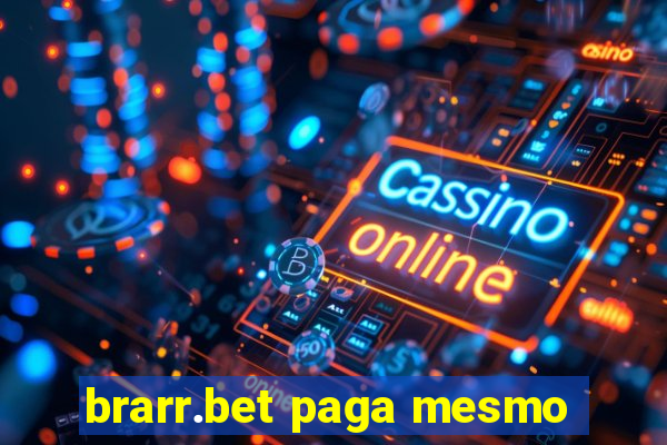 brarr.bet paga mesmo