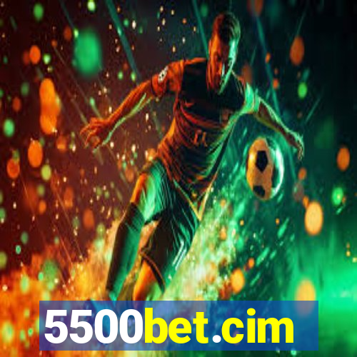 5500bet.cim