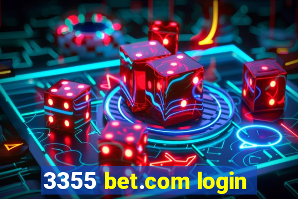 3355 bet.com login