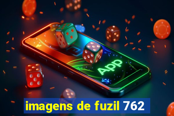 imagens de fuzil 762