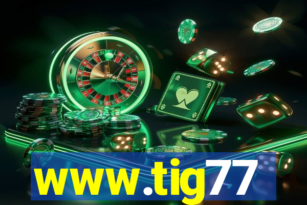 www.tig77