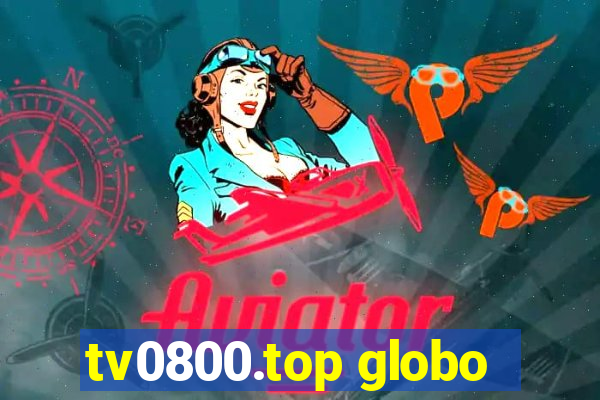 tv0800.top globo