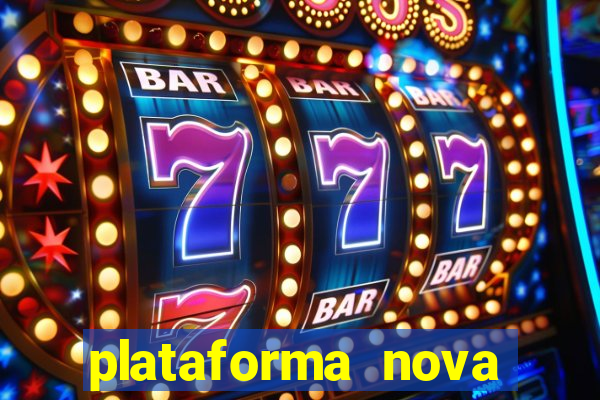 plataforma nova pagando bem