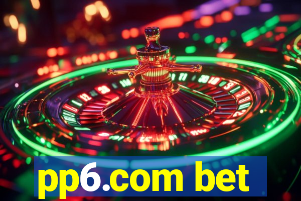 pp6.com bet