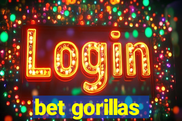 bet gorillas