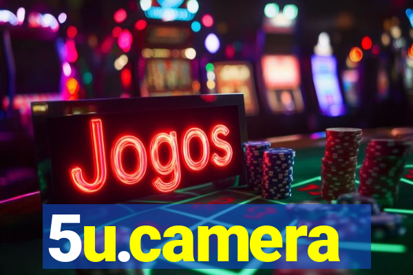 5u.camera