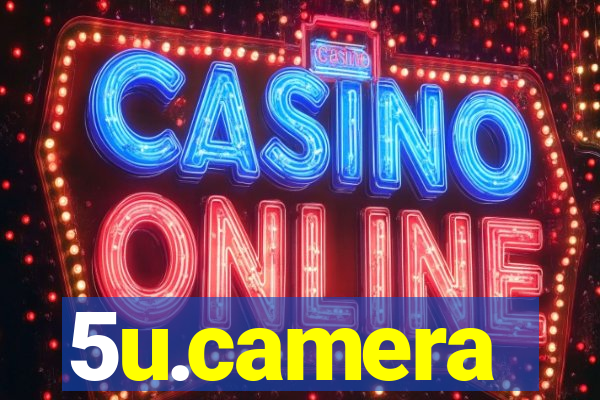 5u.camera