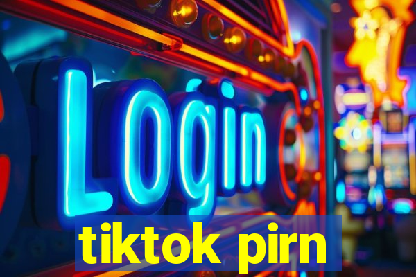 tiktok pirn