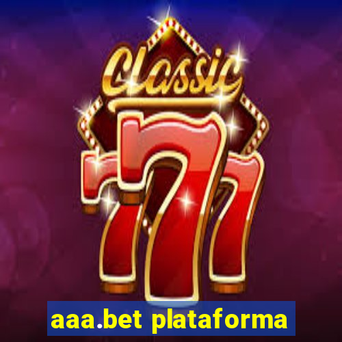 aaa.bet plataforma