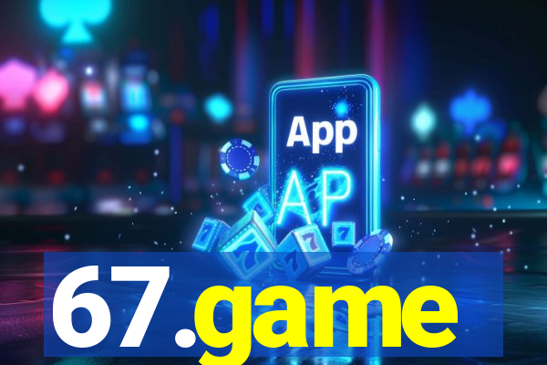 67.game