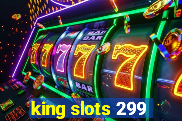 king slots 299