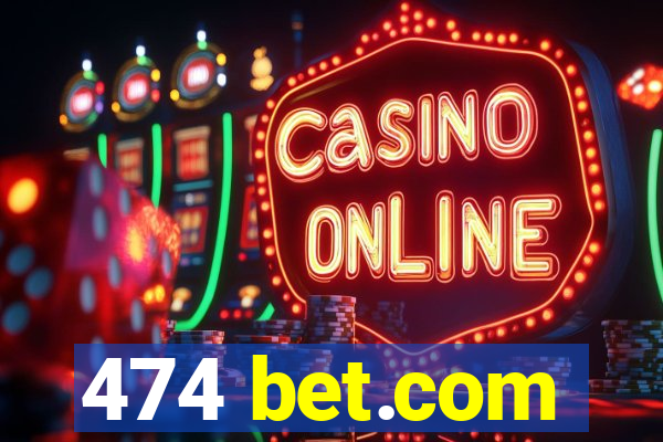 474 bet.com