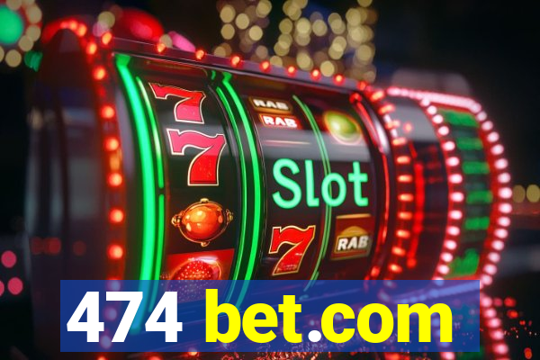474 bet.com