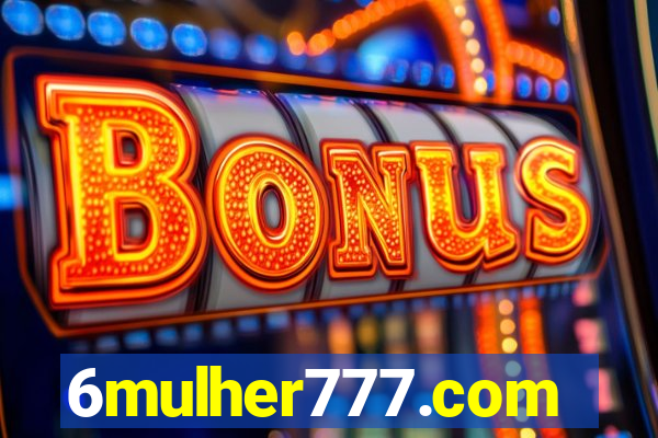 6mulher777.com