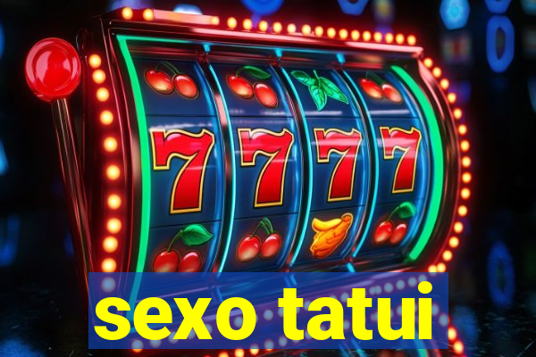 sexo tatui