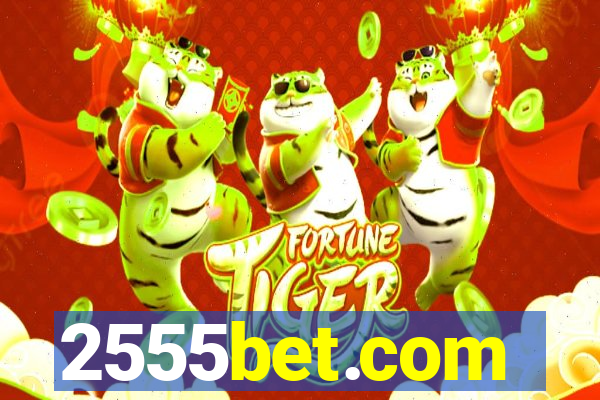 2555bet.com