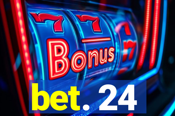 bet. 24
