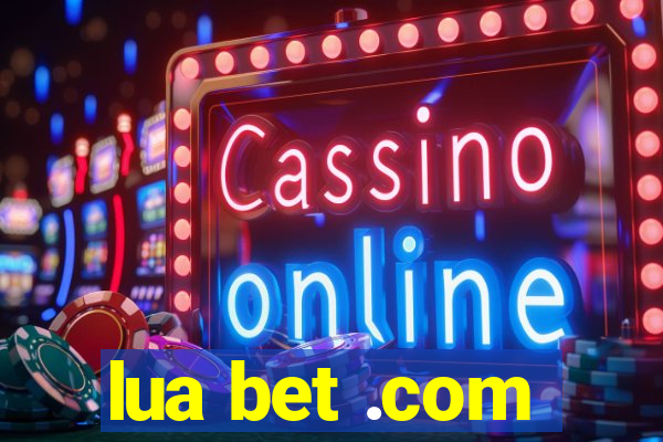 lua bet .com