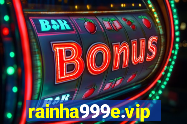 rainha999e.vip