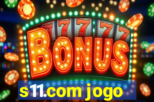 s11.com jogo