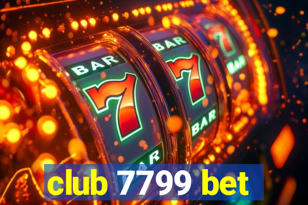 club 7799 bet