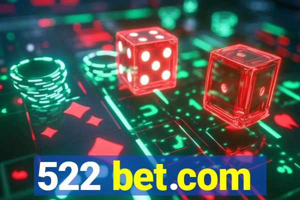 522 bet.com