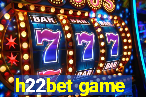 h22bet game