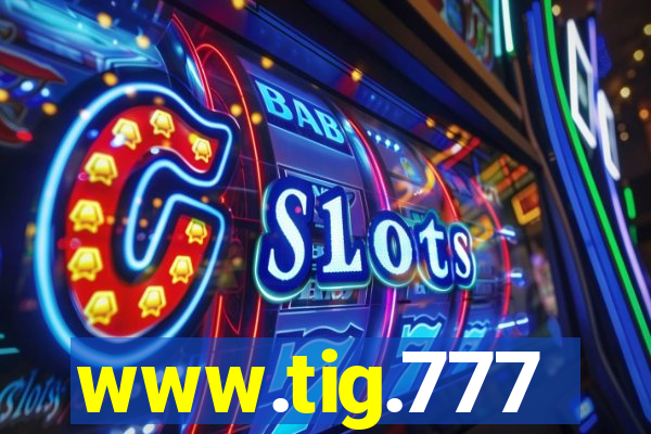 www.tig.777