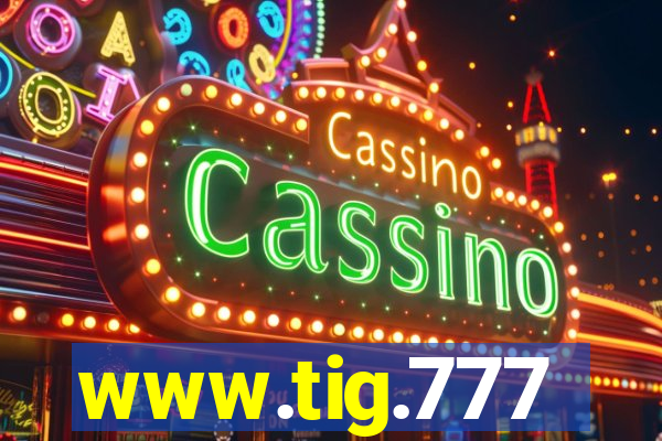 www.tig.777