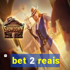 bet 2 reais