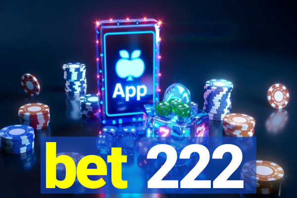 bet 222
