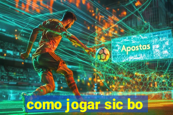 como jogar sic bo