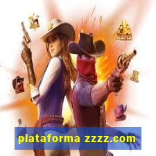 plataforma zzzz.com
