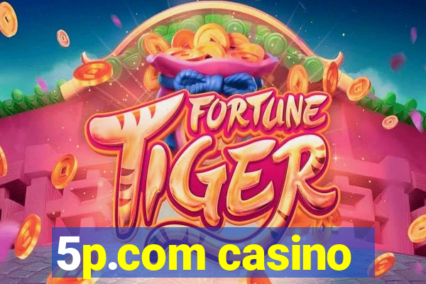 5p.com casino