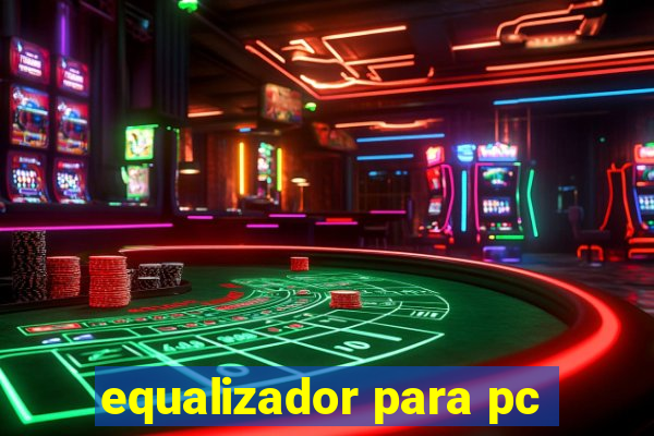 equalizador para pc