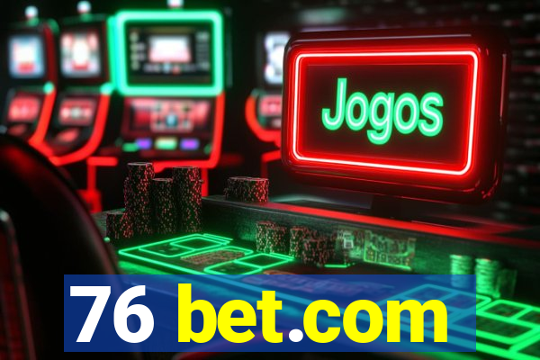 76 bet.com