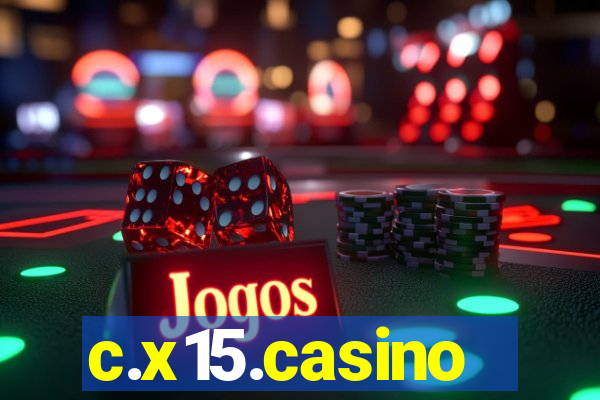 c.x15.casino