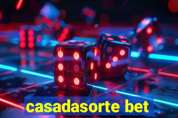 casadasorte bet