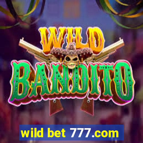 wild bet 777.com