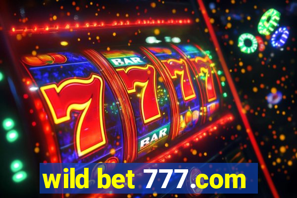 wild bet 777.com