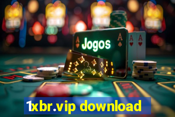 1xbr.vip download