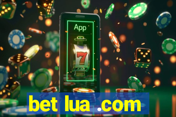 bet lua .com