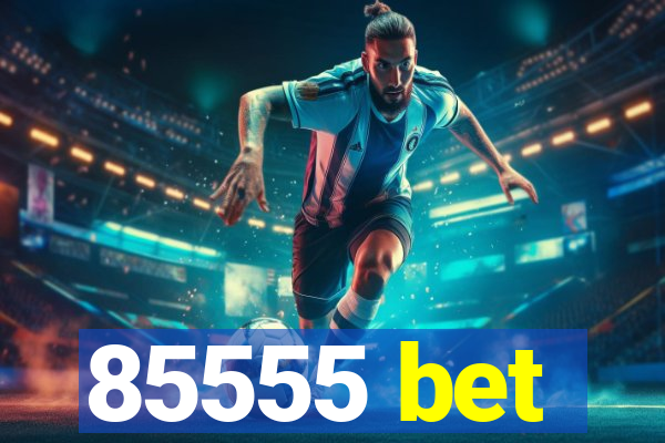 85555 bet