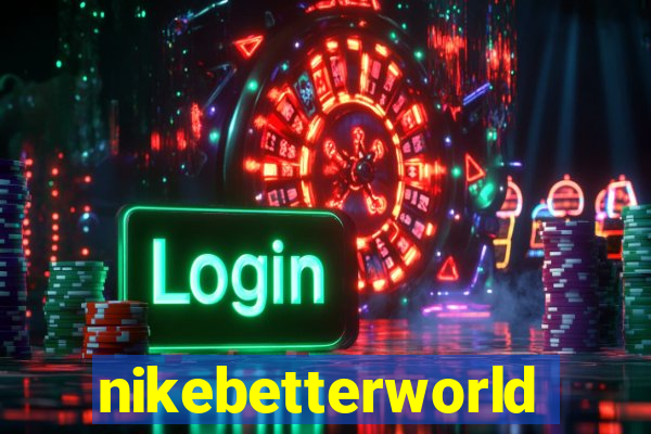 nikebetterworld.com