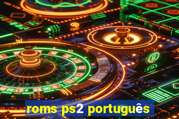roms ps2 português