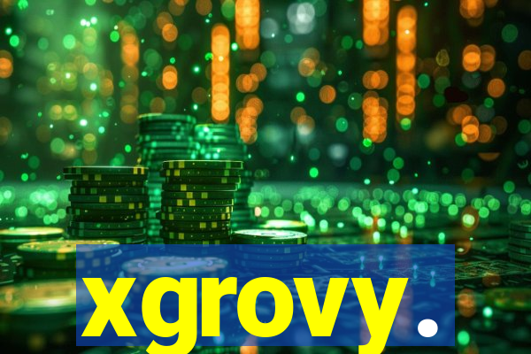 xgrovy.
