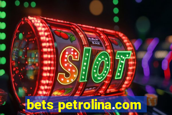 bets petrolina.com