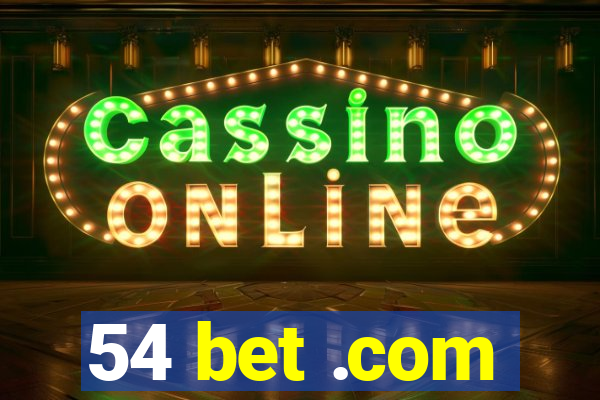 54 bet .com