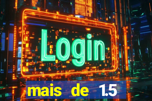 mais de 1.5 escanteios o que significa
