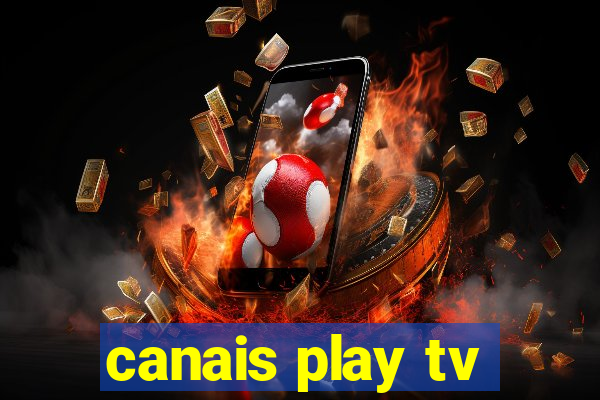 canais play tv